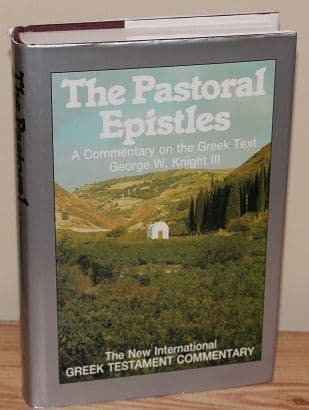 The Pastoral Epistles by George W. Knight III - 0853645329