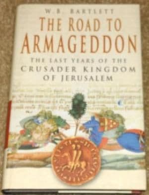 The Road to Armageddon by Bartlett, W. B. - 0750945788
