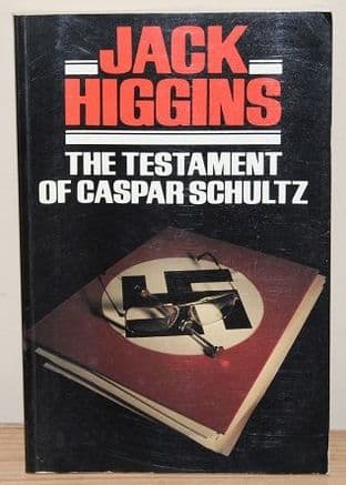 The Testament of Caspar Schultz by Jack Higgins - 0745132715
