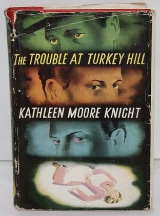 The Trouble at Turkey Hill by Kathleen Moore Knight