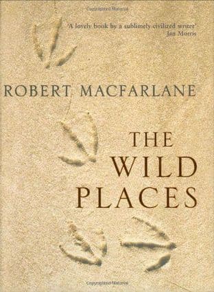 The Wild Places by Robert Macfarlane - 9781862079410
