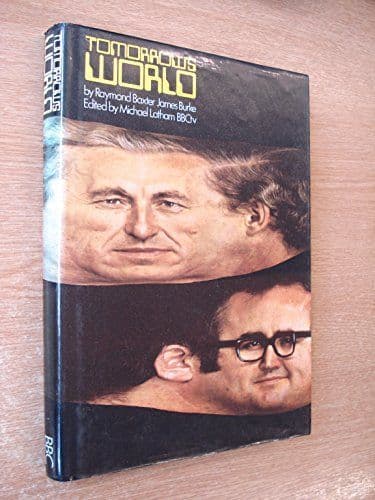 Tomorrow's World by Raymond Baxter and James Burke - 0563101628 - Signed