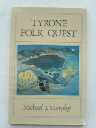 Tyrone Folk Quest by Michael J. Murphy - 0856400386