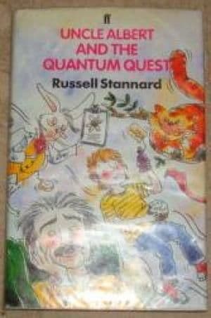 Uncle Albert and the Quantum Quest by Russell Stannard - 0571170668