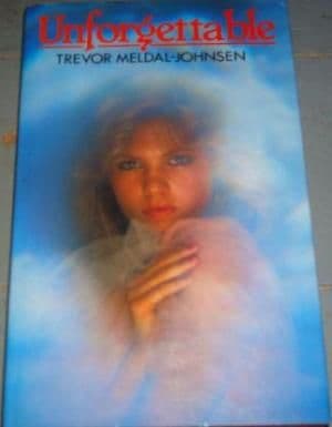 Unforgettable by Trevor Meldal-Johnsen - 0861885570