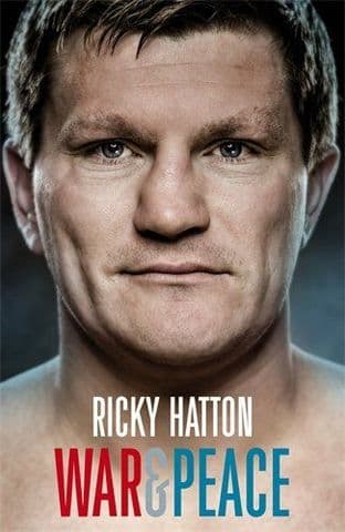 War and Peace My Story by Ricky Hatton - 9781447243892