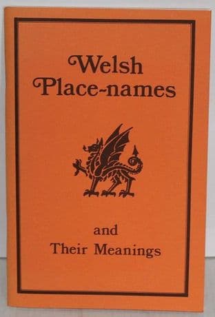 Welsh Place-names and Their Meanings by Dew Davies