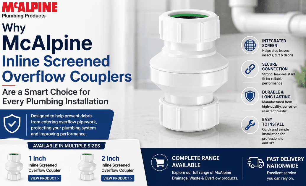 Why McAlpine Inline Screened Overflow Couplers Are a Smart Choice for Every Plumbing Installation