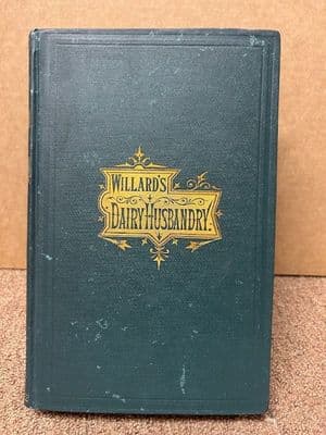 'Willard's Dairy Husbandry' book by X.A. Willard, A.M