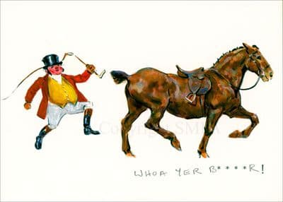 Hunting Funny Blank Greetings Card 'Whoa yer Bu***er!' by Malcolm Coward C260