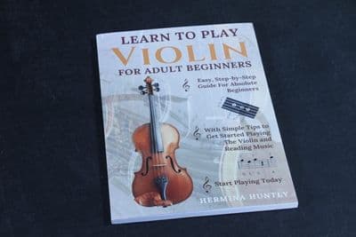 Learn to Play Violin For Adult Beginners by Hermina Huntly Paperback Book