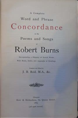 A Complete Word and Phrase Concordance To The Poems and Songs of Robert Burns Incorporating a Glossa