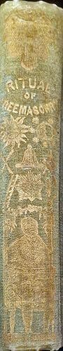 A Ritual And Illustrations of Freemasonry Accompanied by Numerous Engravings And A Key to the Phi Be