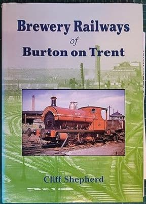 Brewery Railways of Burton on Trent