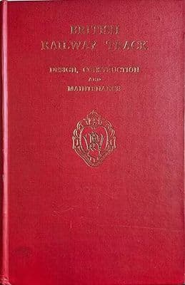 British Railway Track Design, Construction and Maintenance