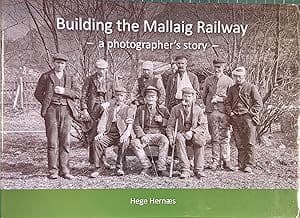 Building the Mallaig Railway: A photographer's story