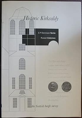 Historic Kirkcaldy (Scottish Burgh Surveys)