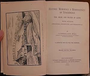 Historic Memorials & Reminiscences of Stockbridge. The Dean and Water of Leith with notices Anecdota
