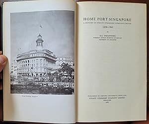 Home Port Singapore: A history of Straits Steamship Company Limited 1890-1965