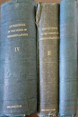 Illustrations Of The Topography and Antiquities of the Shires of Aberdeen and Banff, Volumes 1-2-4