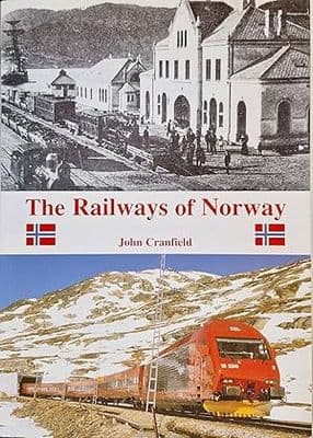Railways of Norway: Their History and Development