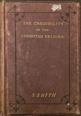 The Credibility Of The Christian Religion; or Thoughts on Modern Rationalism