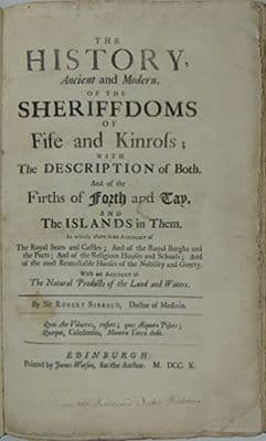 The History Ancient And Modern Of The Sheriffdoms Of Fife And Kinross With Descriptions Of Both And