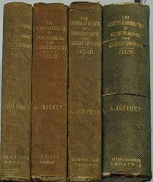 The History And Antiquities Of Roxburghshire And Adjacent Districts From The Most Remote Period To T