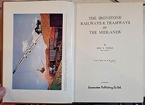 The Ironstone Railways & Tramways of The Midlands