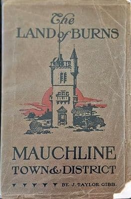 The Land of Burns: Mauchline Town and District