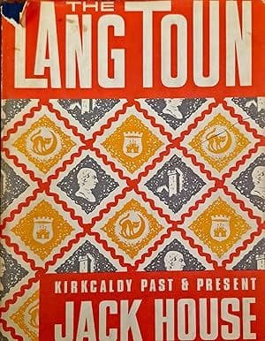 The Lang Toun: Kirkcaldy Past & Present