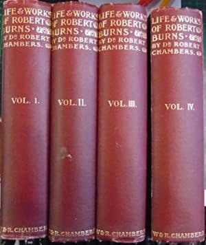 The Life And Works Of Robert Burns 4 Volumes