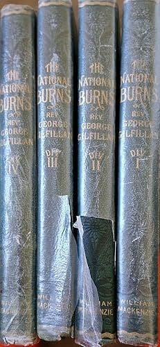 The National Burns Including The Airs Of All The Songs and an Original Life of Burns 4 volumes (comp