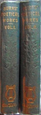 The Poetical Works Of Robert Burns: With memoir, Critical Dissertation, and Explanatory Notes. 2 Vol