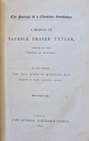 The Portrait Of A Christian Gentleman: A memoir of Patrick Fraser Tytler
