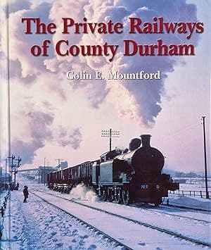 The Private Railways of County Durham