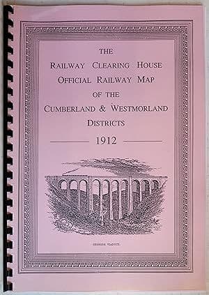The Railway Clearing House Official Railway Map of the Cumberland and Westmorland Districts, 1912, P