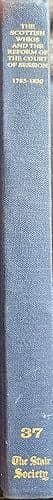 The Stair Society: The Scottish Whigs And The Reform of The Court of Session 1785-1830