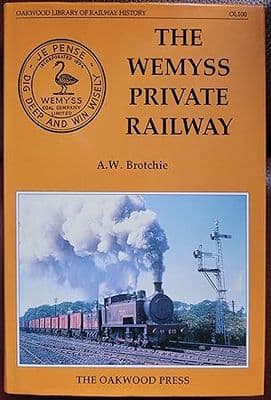 The Wemyss Private Railway or Mr.Wemyss Railways: OL100 (Oakwood Library of Railway History)