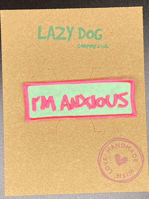 Embroidered Iron on Neon Pink Im Anxious Badge for Dogs by Lazy Dog Company.