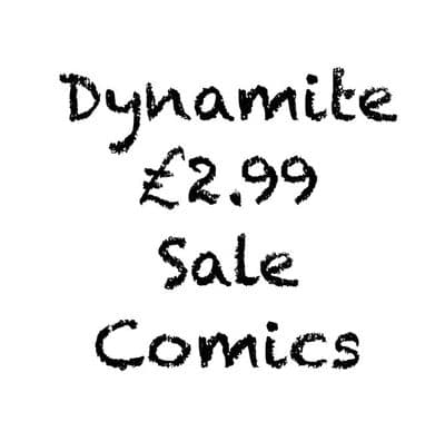 *Dynamite £2.99 Sale Comics*
