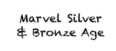 *Marvel Silver & Bronze Age*