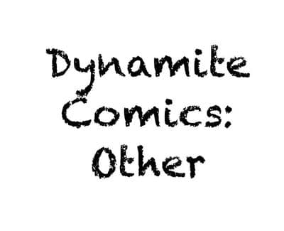 Dynamite Comics: Other
