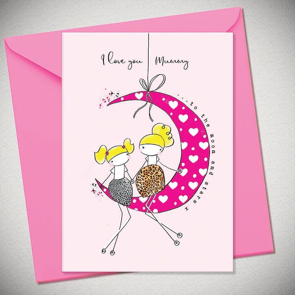 I Love you Mummy - to the moon and stars x