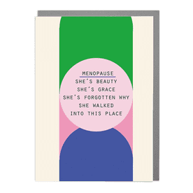 Menopause - Humorous Card By Lola Design