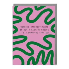 Stretchy Pants - Humorous Card By Lola Design