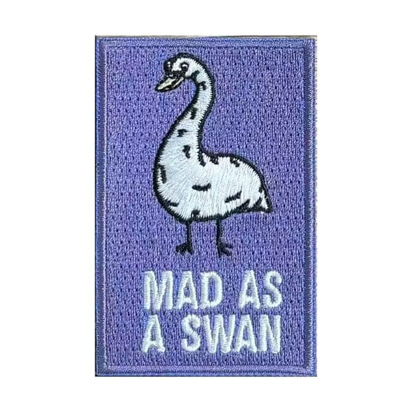 NEW! Mad As A Swan Iron On Woven Patch