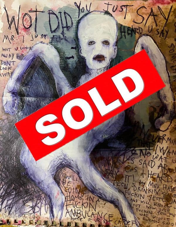 Wot Did U Just Say A3 Original Artwork