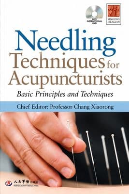 Needling Techniques for Acupuncturists - Xiaorong