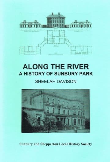 'Along the River'. A History of Sunbury Park DAVISON, Sheelah